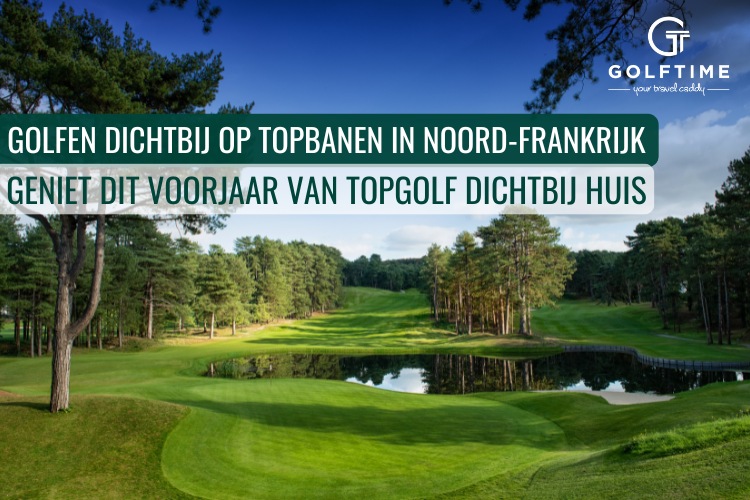 Nieuwsbrief week 16 - Golfen op topbanen in Noord-Frankrijk